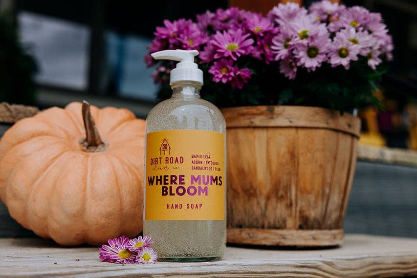 Where Mums Bloom Hand Soap: Hand Soap Dirt Road Candle Co 