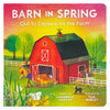Barn in Spring: Out to Explore on the Farm Board Book Cottage Door Press 