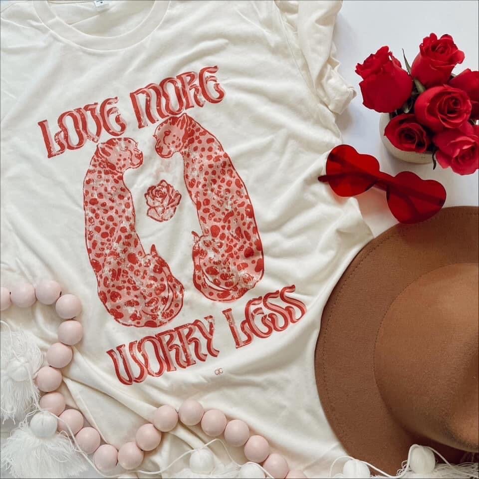 Love More Worry Less Graphic Tee Short sleeve Chaudoin Creations 
