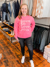 Love to Love You Pink Crewneck Sweatshirt Long sleeve PPTX 